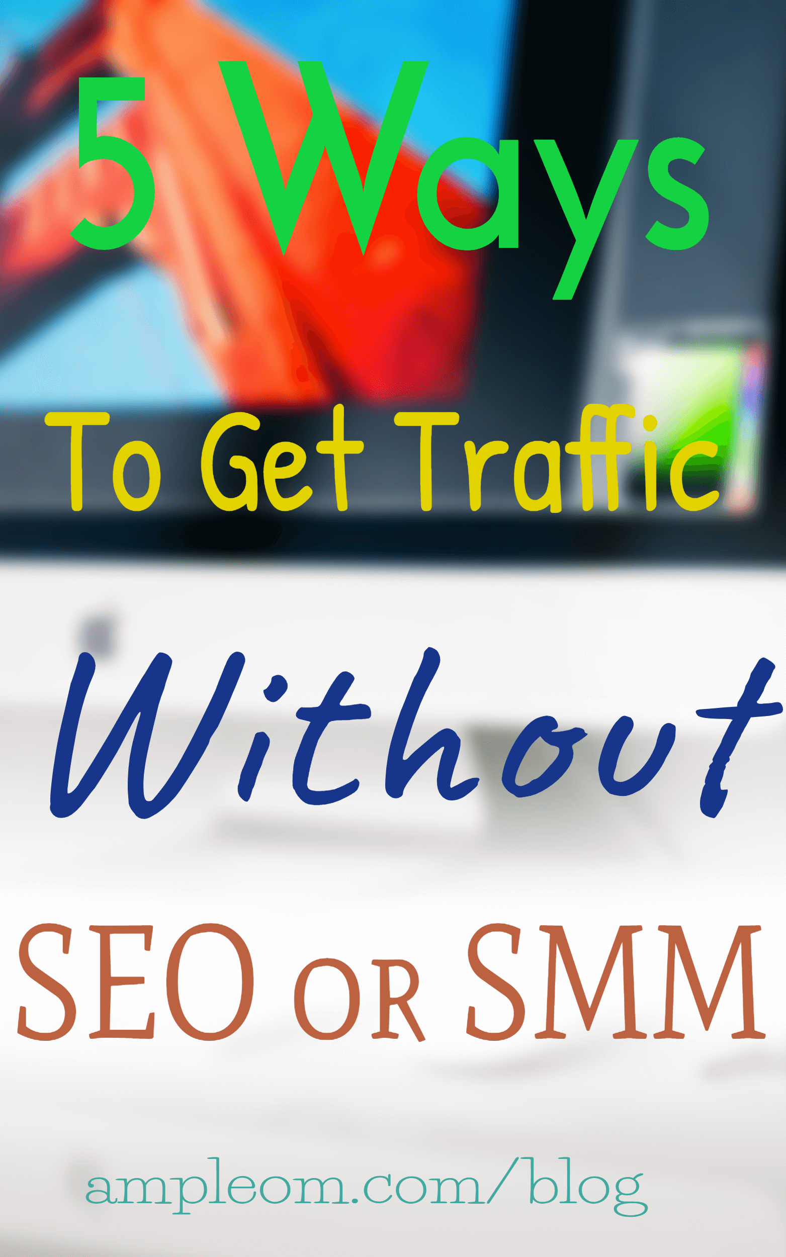 get traffic without seo